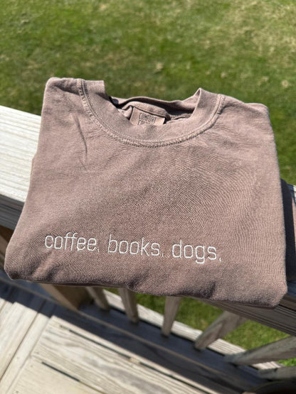 Coffee. Dogs. Books.